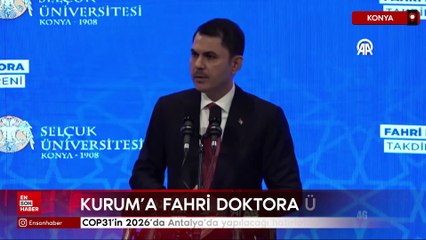 Murat Kurum'a Selçuk Üniversitesi'nden fahri doktora ünvanı verildi