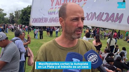 Manifestantes ya cortan la Autopista en La Plata y el tránsito es un caos