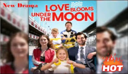 [Hot]  Love Blooms Under the Moon-Full movie