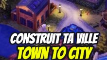 Tu connais ce jeu, Town to City ?