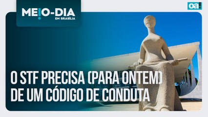 O STF precisa (para ontem) de um código de conduta | Meio-Dia em Brasília - 09/12/2025