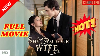 She Is Not Your Wife- Love Actually All Around  - FULL | Reelshort #drama  #romantic