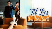 Til Lies Do Us Part | DramaBox - FULL MOVIE