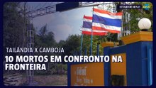 Novos confrontos na fronteira entre Tailândia e Camboja deixam 10 mortos