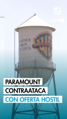 Paramount contraataca a Netflix con una oferta hostil por Warner Bros