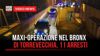 Maxi-operazione nel Bronx di Torrevecchia, 11 arresti
