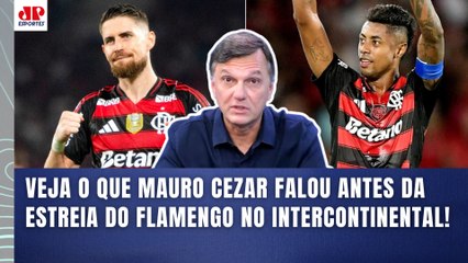 "A OBRIGAÇÃO do FLAMENGO nesse INTERCONTINENTAL é..." MAURO CEZAR faz ÓTIMA ANÁLISE!