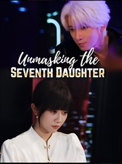 Unmasking the Seventh Daughter - Drama FULL MOVIES ENGLISH SUB