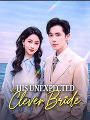His Unexpected Clever Bride - Drama FULL MOVIES ENGLISH SUB