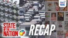 State of the Nation: (RECAP) Cancelled TNVS booking; Surviving Carmageddon; Missing sabungeros