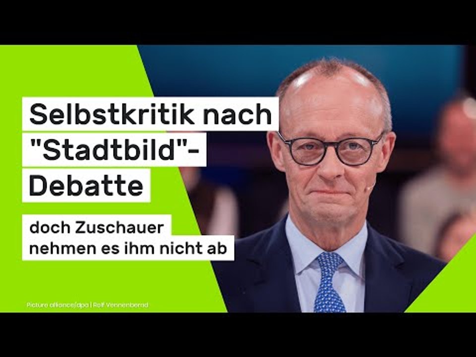 Friedrich Merz: Selbstkritik nach 'Stadtbild'-Debatte - doch Zuschauer nehmen es ihm nicht ab