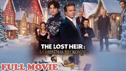 The Lost Heir A Christmas Reckoning Full Episode