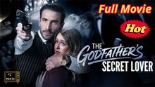 The Godfather Secret Lover – FULL MOVIE [Eng Sub]