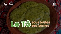 Agri Food : Le tô sous toutes ses formes