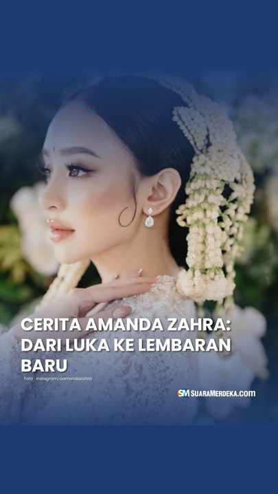 Cerita Amanda Zahra: Dari Luka ke Lembaran Baru