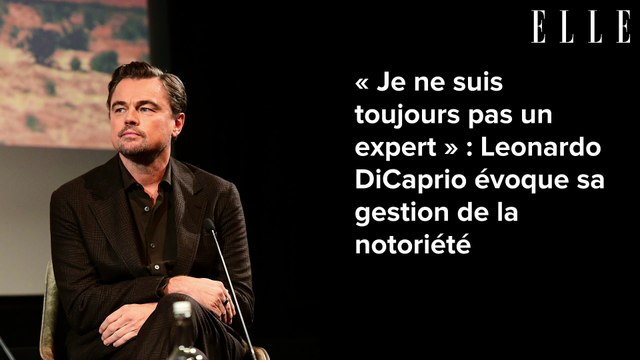 « Je ne suis toujours pas un expert » : Leonardo DiCaprio évoque sa gestion de la notoriété