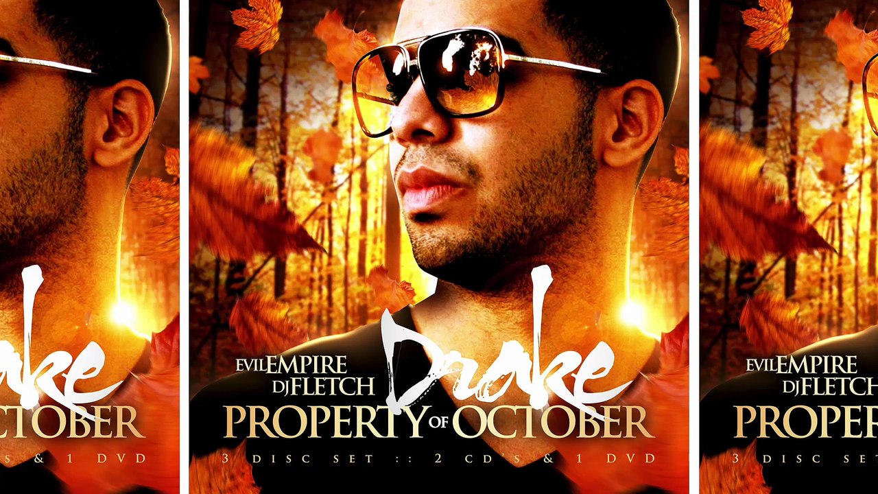 Drake, Evil Empire & DJ Fletch - Property Of October (Disc 1/2) [Full Mixtape]