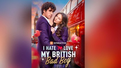 I Hate To Love My British Bad Boy 73 Ep – FULL HD MOVIE [Eng Sub]