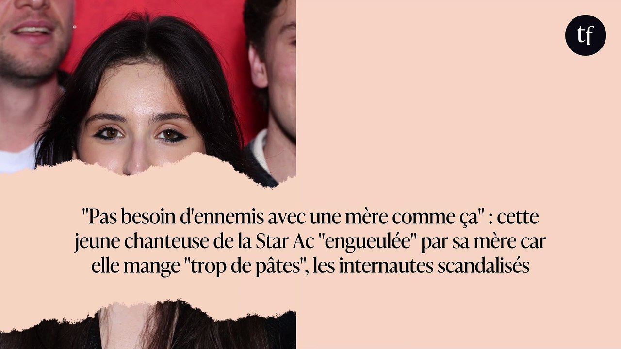 "Pas besoin d'ennemis avec une mère comme ça" : cette jeune chanteuse de la Star Ac "engueulée" par sa mère car elle mange "trop de pâtes", les internautes scandalisés