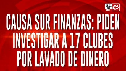 Causa Sur Finanzas: piden investigar 17 clubes por lavado de dinero
