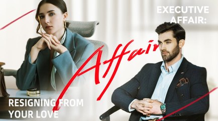[ Hot 2025🔥] Executive Affair Resigning From Your Love Full Movie _ Kalos 2025