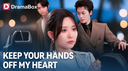 Keep Your Hands Off My Heart fULL mOVIE_ dRAMABOX