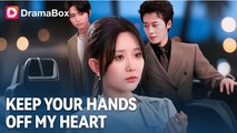 [Hot 2025🔥] Keep Your Hands Off My Heart Full Movie _ Dramabox