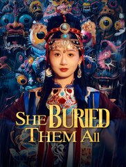 She Buried Them All (2025) - Web Dramma [Eng Sub]