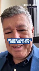 Senador Carlos Viana recebe alta médica