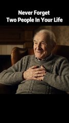 Never Forget Two People in Your Life