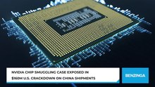 Nvidia Chip Smuggling Case Exposed In $160M U.S. Crackdown On China Shipments