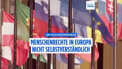 UN-Hochkommissar warnt: EU nicht immun gegen schwindende Menschenrechte