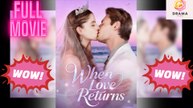[New] When Love Returns #flickreel - Full Movie  Drama Hub