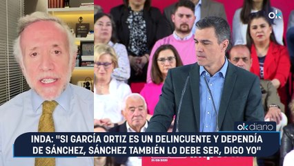 Inda: "Si García Ortiz es un delincuente y dependía de Sánchez, Sánchez también lo debe ser, digo yo"