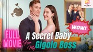 [New] A Secret Baby For My Gigolo Boss #idrama #playlet - Full Movie  Drama Hub
