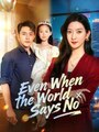 Even When the World Says No #Dramabox