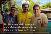 Dr. Jarques oficializa os apoios do prefeito e do ex-prefeito de Maturéia, na Serra do Teixeira
