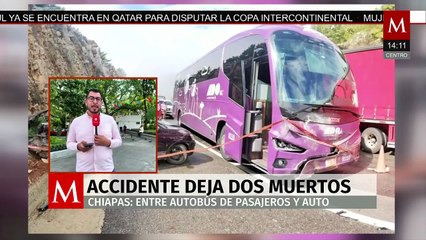 Accidente en Chiapas entre autobús y vehículo deja dos personas muertas