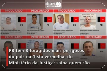 PB tem 8 foragidos mais perigosos do país na ‘lista vermelha’ do Ministério da Justiça; saiba quem são