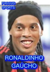 RONALDINHO GAÚCHO ( REI DO DRIBLES)