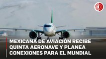 Mexicana de Aviación recibe su quinta aeronave Embraer E-195E2 en el AIFA