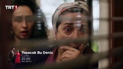 Taşacak Bu Deniz 10. Bölüm 2. Fragmanı