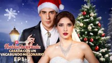 [SUB ESPAÑOL] Navidad inesperada CASADA CON UN VAGABUNDO MILLONA