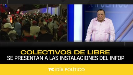 Día Político - Colectivos de Libre se presentan a las instalaciones del INFOP – Martes 9 de diciembre