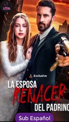 Sub EspaÑOl Renacer- La Esposa Del Padrino Serie Completa