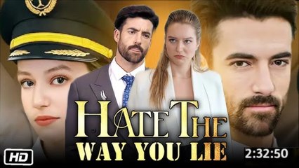 [ Hot 2025] Hate The Way You Lie Full Movie_iDrama - video Dailymotion