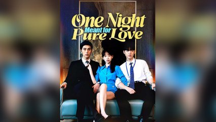 One Night Meant for Pure Love Full Movie