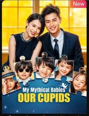 My Mythical Babies Our Cupids Chinese Drama - English Sub