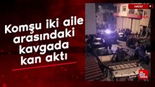 Hatay'da komşu iki aile arasında bıçaklı kavgada kan aktı