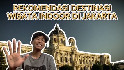 Rekomendasi Wisata Indoor di Jakarta